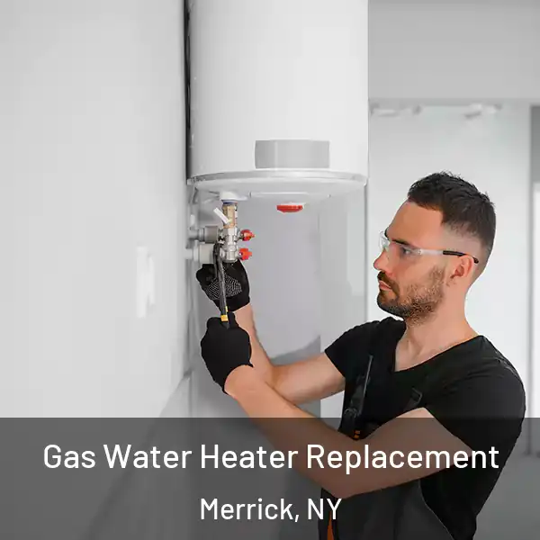  Gas Water Heater Replacement Merrick, NY