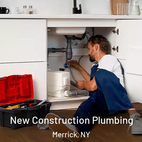  New Construction Plumbing Merrick, NY