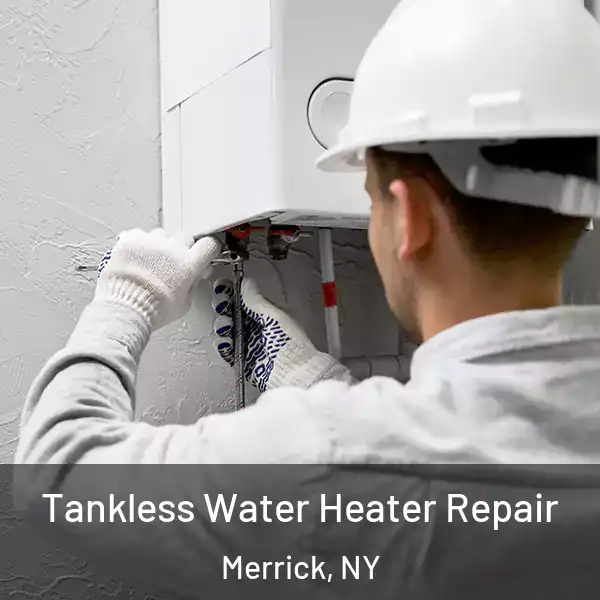  Tankless Water Heater Repair Merrick, NY