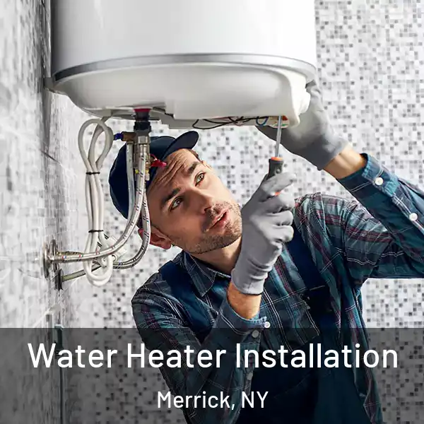  Water Heater Installation Merrick, NY