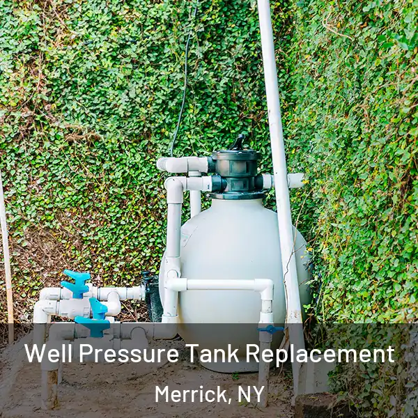  Well Pressure Tank Replacement Merrick, NY
